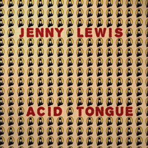 Jenny Lewis - Acid Tongue cover art