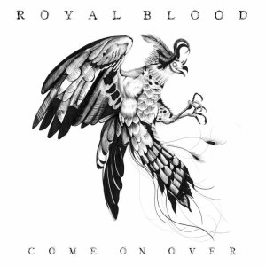 Royal Blood - Come on Over cover art