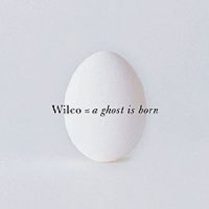Wilco - A Ghost Is Born cover art