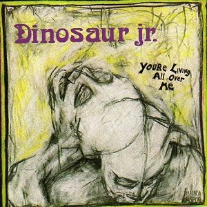 Dinosaur Jr. - You're Living All Over Me cover art