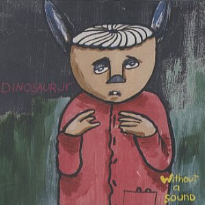 Dinosaur Jr. - Without a Sound cover art