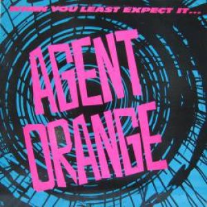 Agent Orange - When You Least Expect It... cover art Agent Orange - When You Least Expect It... cover art