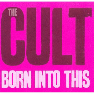 The Cult - Born Into This cover art