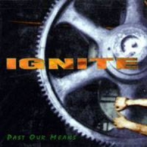 Ignite - Past Our Means cover art