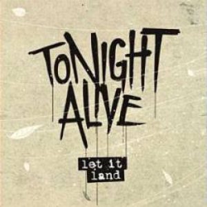 Tonight Alive - Let It Land cover art