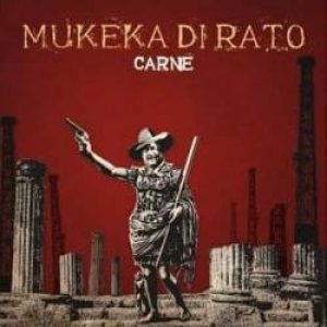 Mukeka di Rato - Carne cover art