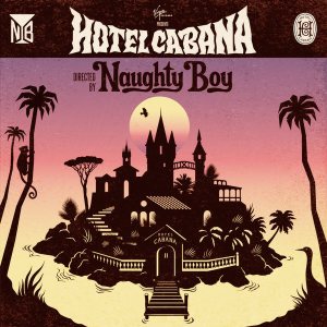 Naughty Boy - Hotel Cabana cover art Naughty Boy - Hotel Cabana cover art