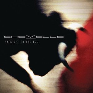 Chevelle - Hats Off to the Bull cover art