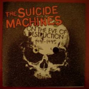 The Suicide Machines - On the Eve of Destruction cover art