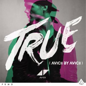 Avicii - True: Avicii By Avicii cover art