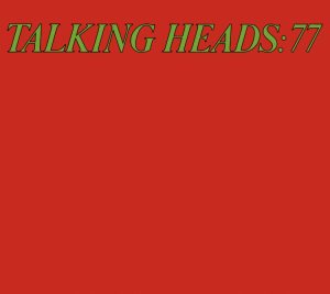 Talking Heads - Talking Heads: 77 cover art