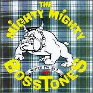 The Mighty Mighty Bosstones - Where'd You Go? cover art