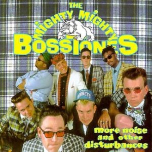 The Mighty Mighty Bosstones - More Noise and Other Disturbances cover art