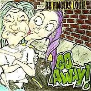 88 Fingers Louie - Go Away cover art