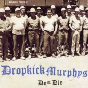 Dropkick Murphys - Do or Die cover art