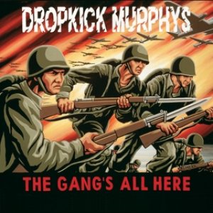 Dropkick Murphys - The Gang's All Here cover art