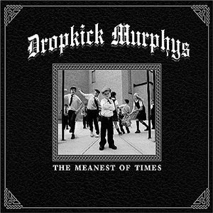 Dropkick Murphys - The Meanest of Times cover art