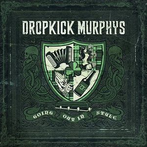 Dropkick Murphys - Going Out in Style cover art