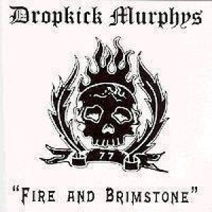 Dropkick Murphys - Fire and Brimstone cover art