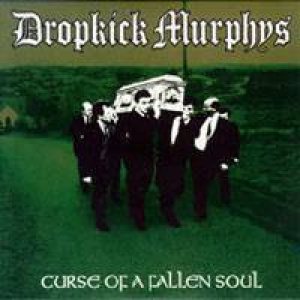 Dropkick Murphys - Curse of a Fallen Soul cover art