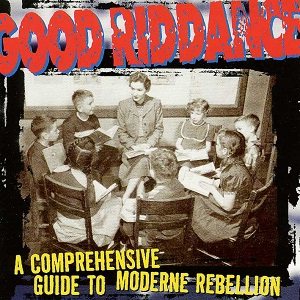 Good Riddance - A Comprehensive Guide to Moderne Rebellion cover art