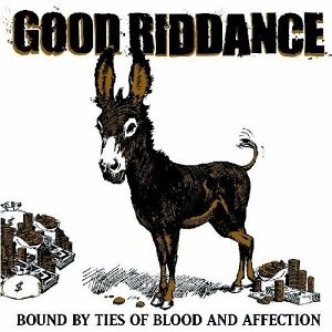 Good Riddance - Bound by Ties of Blood and Affection cover art
