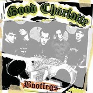 Good Charlotte - Bootlegs cover art