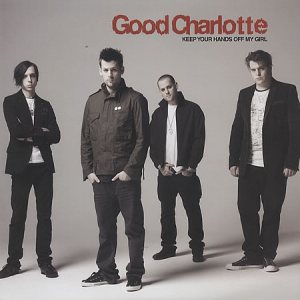 Good Charlotte - Keep Your Hands off My Girl cover art