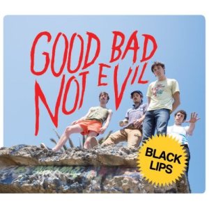 Black Lips - Good Bad Not Evil cover art