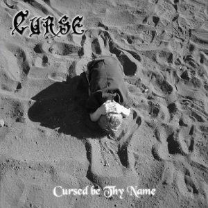 Curse - Cursed Be Thy Name cover art