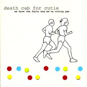 Death Cab For Cutie - We Have the Facts and We're Voting Yes cover art