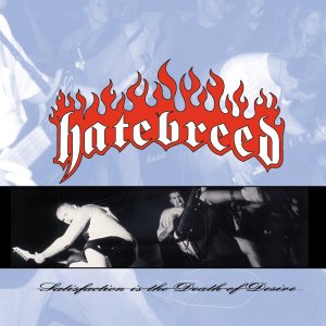 Hatebreed - Satisfaction Is the Death of Desire cover art