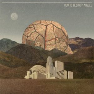 How to Destroy Angels - How to Destroy Angels cover art