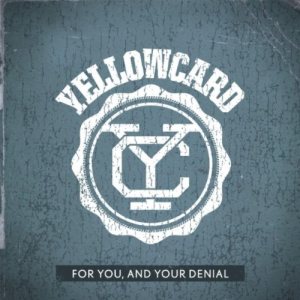 Yellowcard - For You, and Your Denial cover art