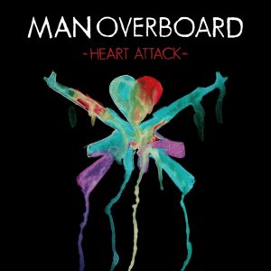 Man Overboard - Heart Attack cover art Man Overboard - Heart Attack cover art