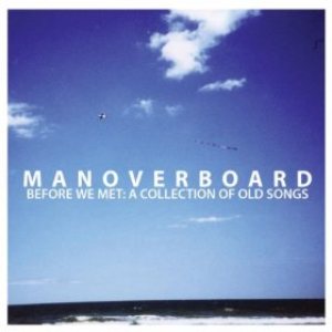Man Overboard - Before We Met: a Collection of Old Songs cover art