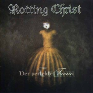 Rotting Christ - Der perfekte Traum cover art