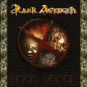Dark Avenger - X Dark Years cover art