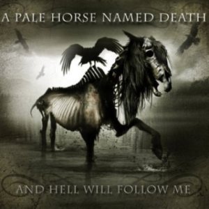 A Pale Horse Named Death - And Hell Will Follow Me cover art A Pale Horse Named Death - And Hell Will Follow Me cover art