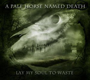 A Pale Horse Named Death - Lay My Soul to Waste cover art A Pale Horse Named Death - Lay My Soul to Waste cover art