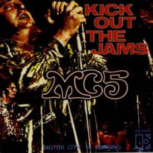 MC5 - Kick Out the Jams cover art MC5 - Kick Out the Jams cover art