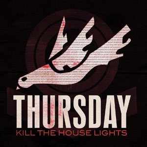 Thursday - Kill the House Lights cover art