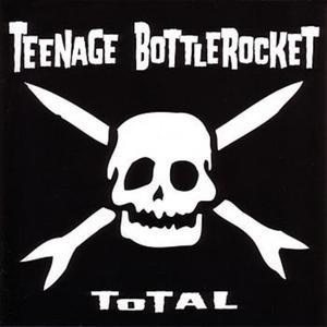 Teenage Bottlerocket - Total cover art