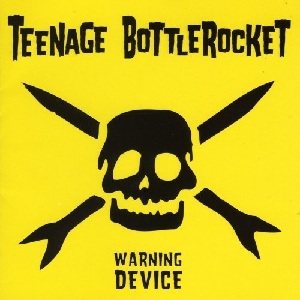 Teenage Bottlerocket - Warning Device cover art Teenage Bottlerocket - Warning Device cover art