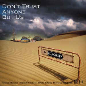 Ellegarden - Don't Trust Anyone But Us cover art