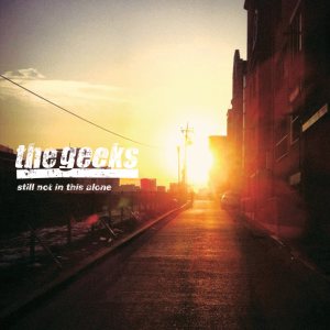 The Geeks - Still Not in This Alone cover art