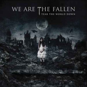 We Are The Fallen - Tear the World Down cover art