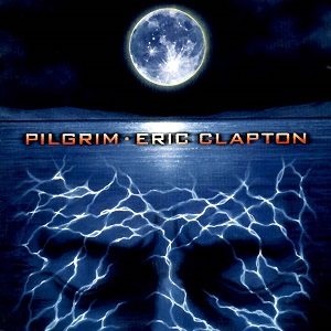 Eric Clapton - Pilgrim cover art