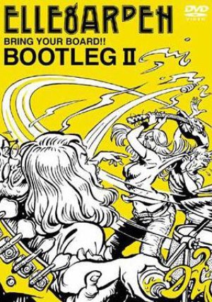 Ellegarden - Bring Your Board!! Tour Bootleg II DVD cover art