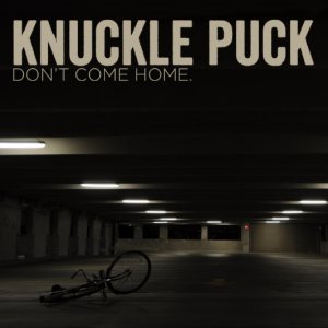 Knuckle Puck - Don't Come Home cover art